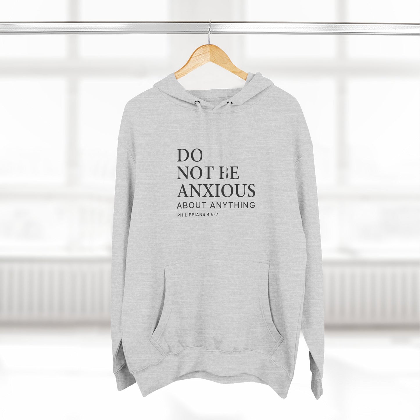 Do Not Be Anxious Hoodie