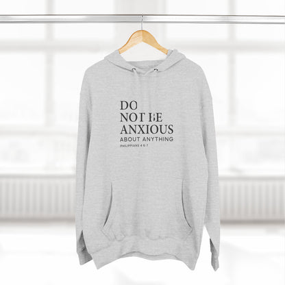 Do Not Be Anxious Hoodie