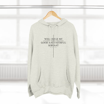 Well Done My Good And Faithful Servant Hoodie