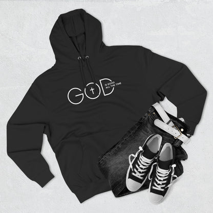 GOD IS GOOD ALL THE TIME Hoodie