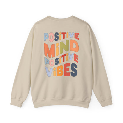 Positive Mind Positive Vibes Sweatshirt