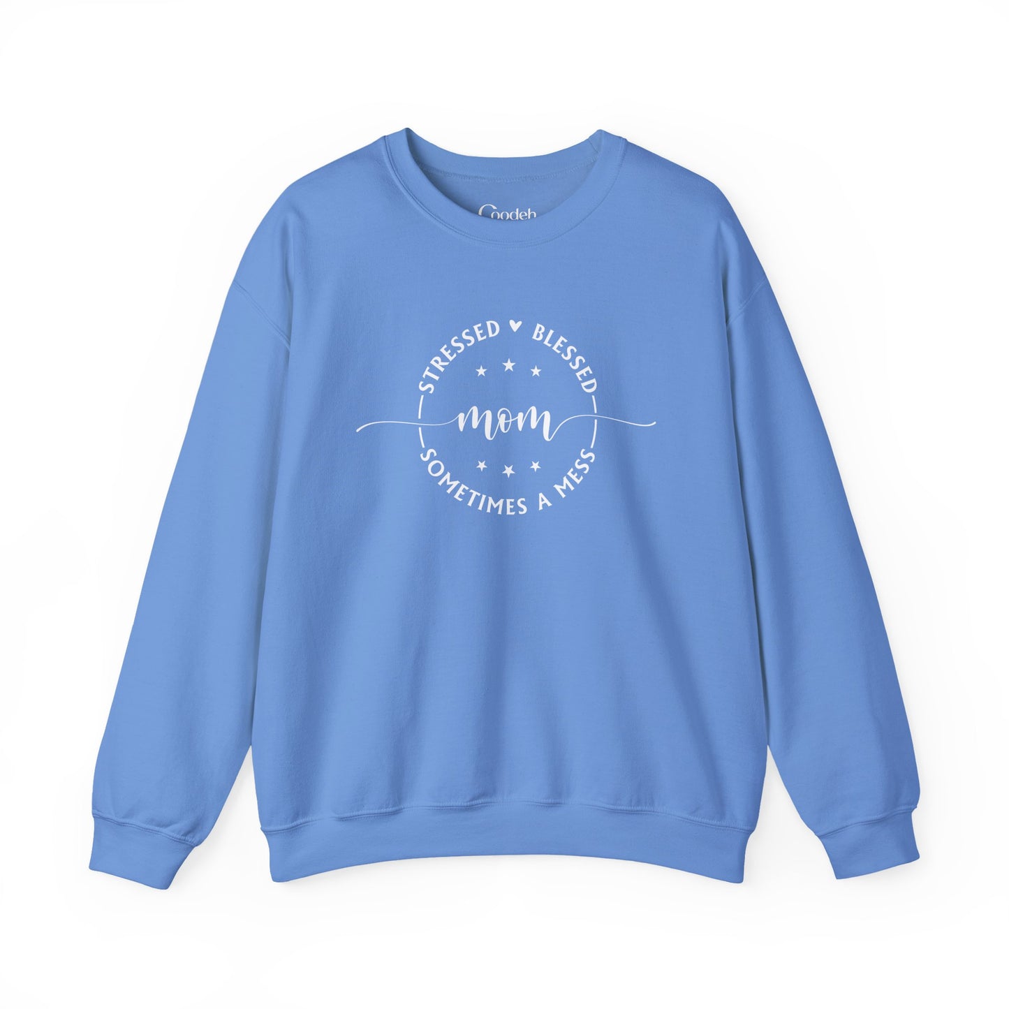 Stressed Blessed Mom Sometimes a Mess Crewneck Sweatshirt back design