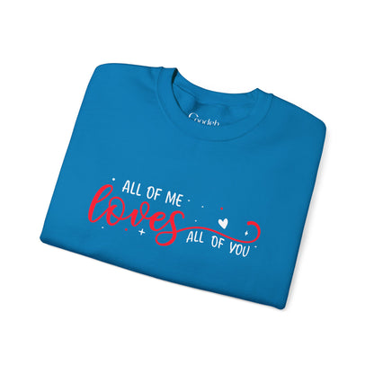 All of Me Loves All of You Crewneck Sweatshirt oversized look