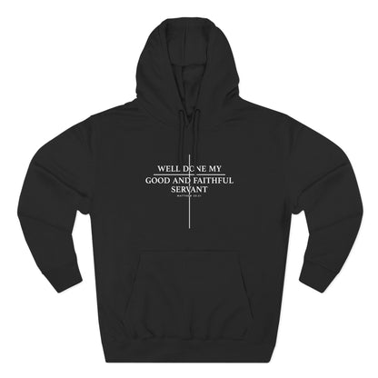 Well Done My Good and Faithful Servant Hoodie