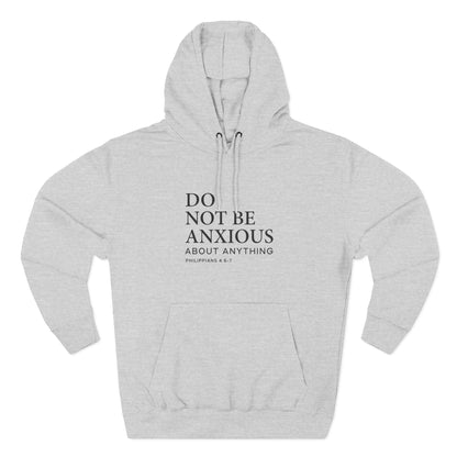 Do Not Be Anxious Hoodie