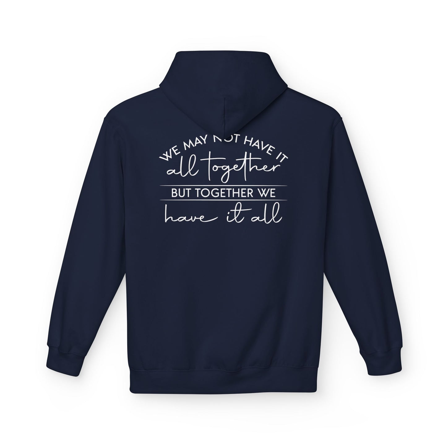 Together We Have It All Motivational Hoodie comfortable daily wear