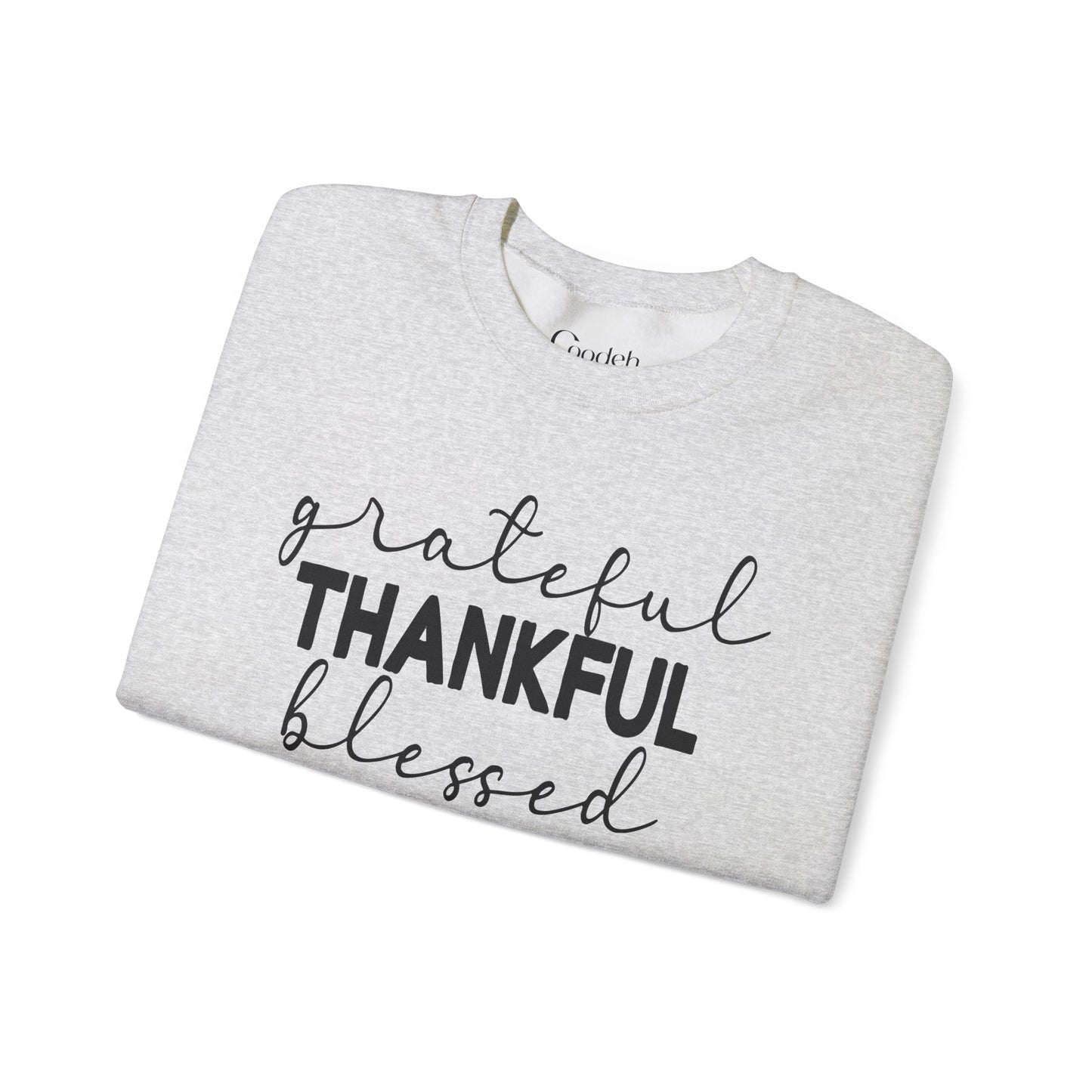 Grateful Thankful Blessed crewneck sweatshirt with inspirational quote