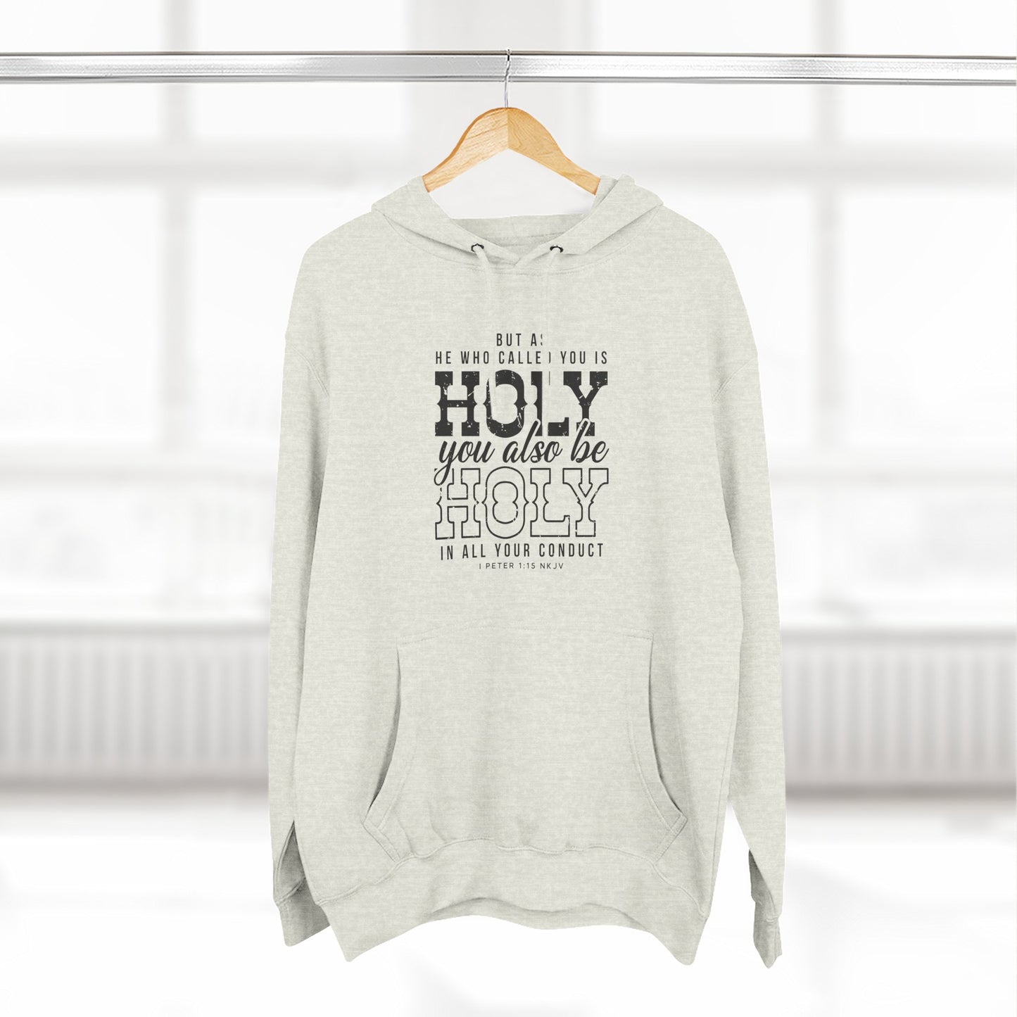But As He Who Called You Is Holy Hoodie