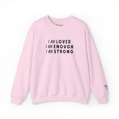 I Am Loved I Am Enough I Am Strong Crewneck Sweatshirt everyday outfit