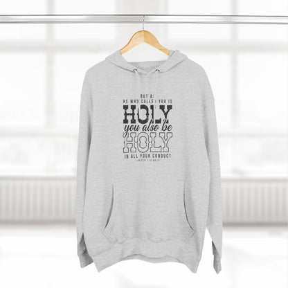 But As He Who Called You Is Holy Hoodie