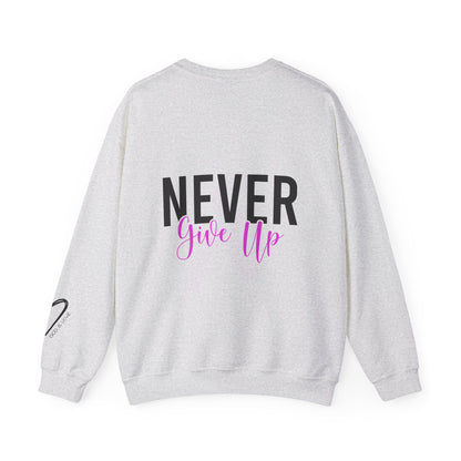 Never Give Up Sweatshirt