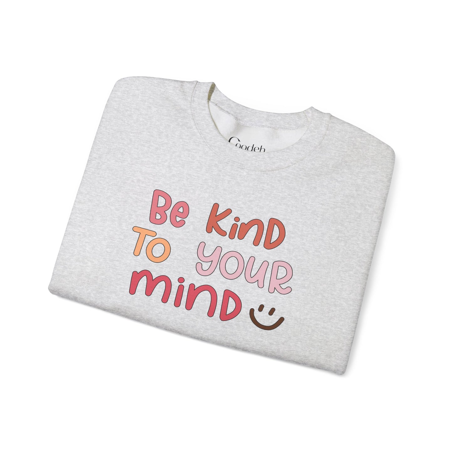 Be Kind To Your Mind Crewneck Sweatshirt cotton blend fabric