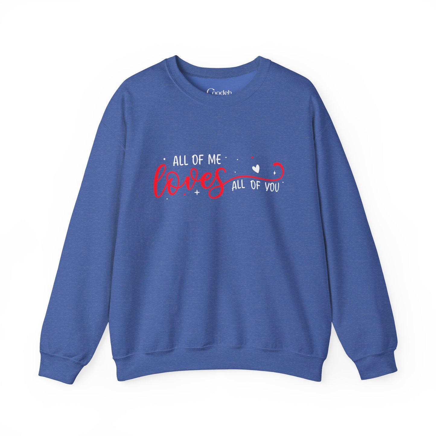 All of Me Loves All of You Crewneck Sweatshirt gift for couples