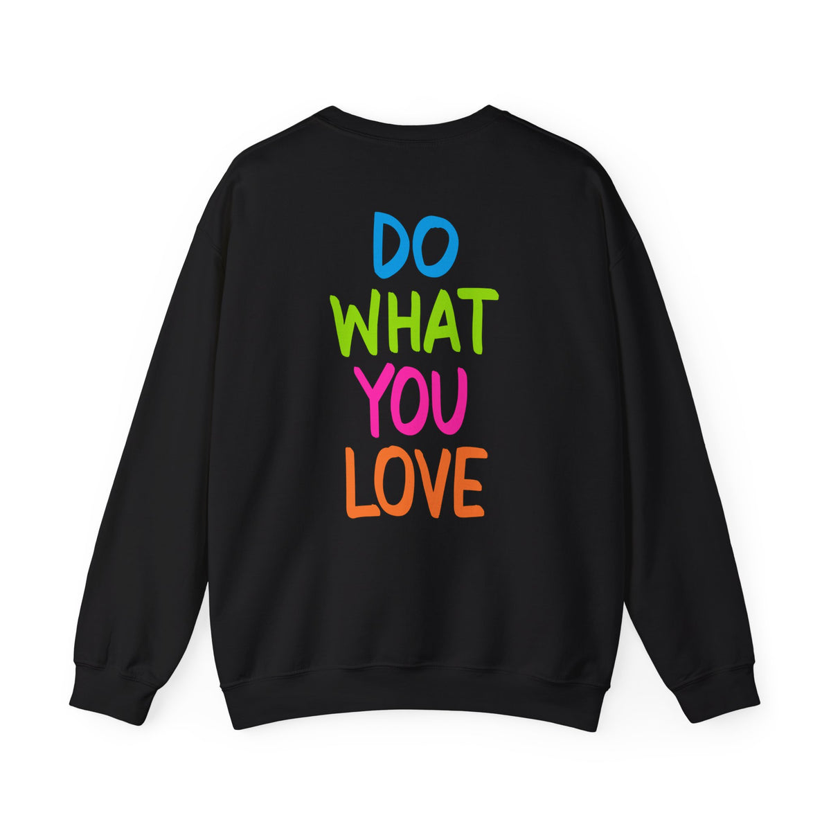 Do What You Love Sweatshirt