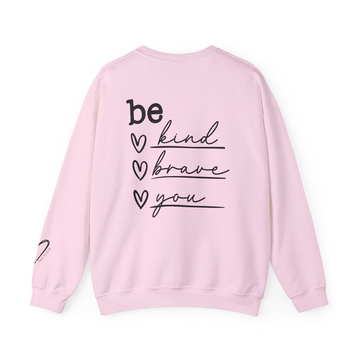 Be Kind Be Brave Be You Crewneck Sweatshirt cozy winter wear