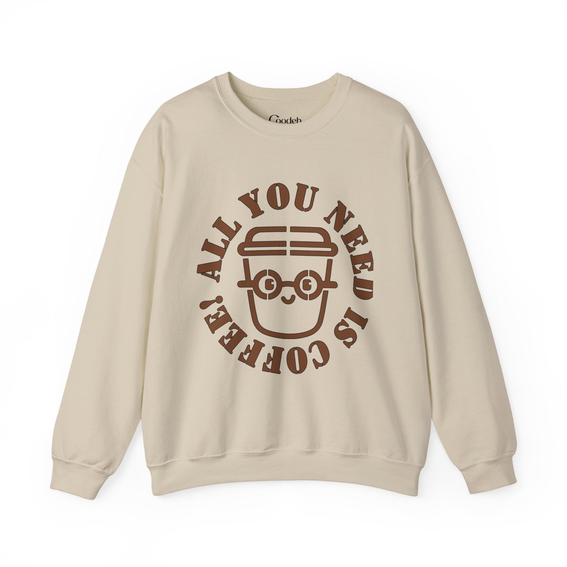 All You Need Is Coffee Crewneck Sweatshirt front design