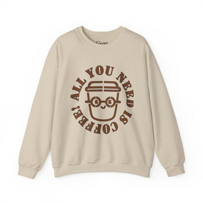 All You Need Is Coffee Crewneck Sweatshirt front design