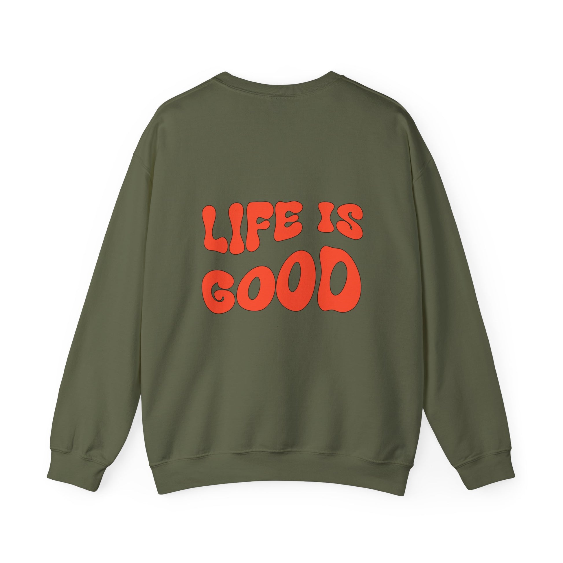 Life Is Good Crewneck Sweatshirt front design
