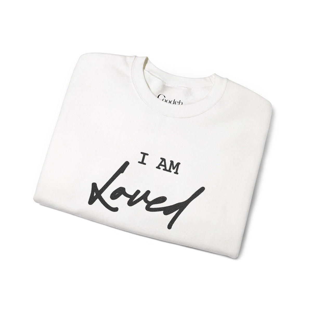 I Am Loved Sweatshirt