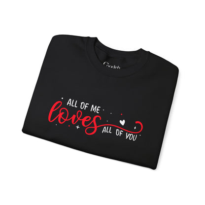 All of Me Loves All of You Crewneck Sweatshirt premium quality