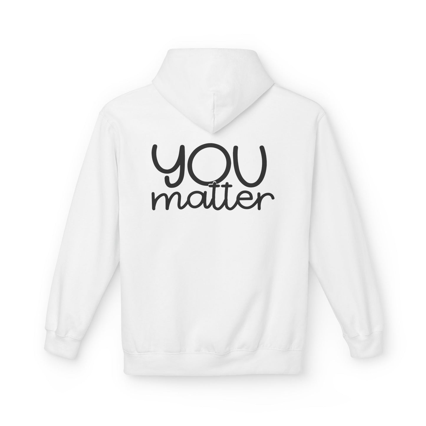 You Matter Positive Quote Hoodie front design