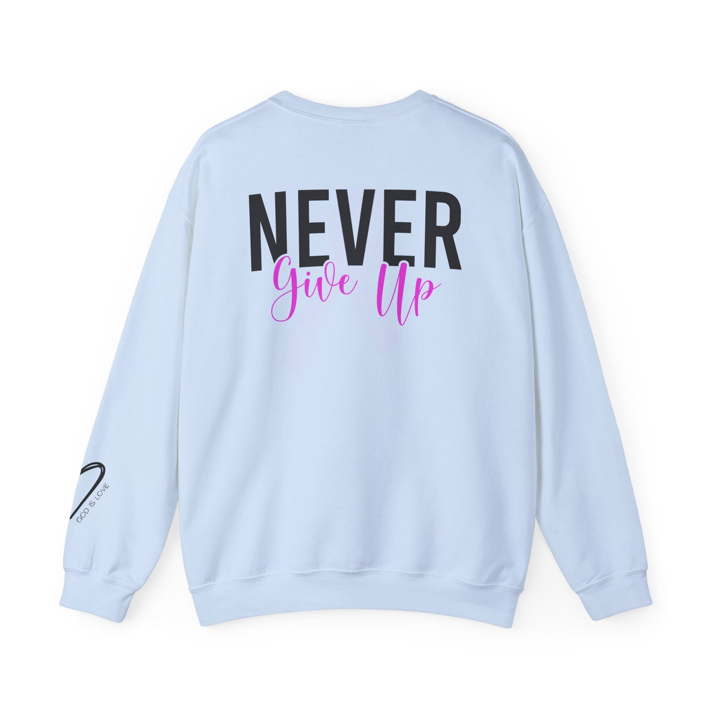 Never Give Up Crewneck Sweatshirt back design