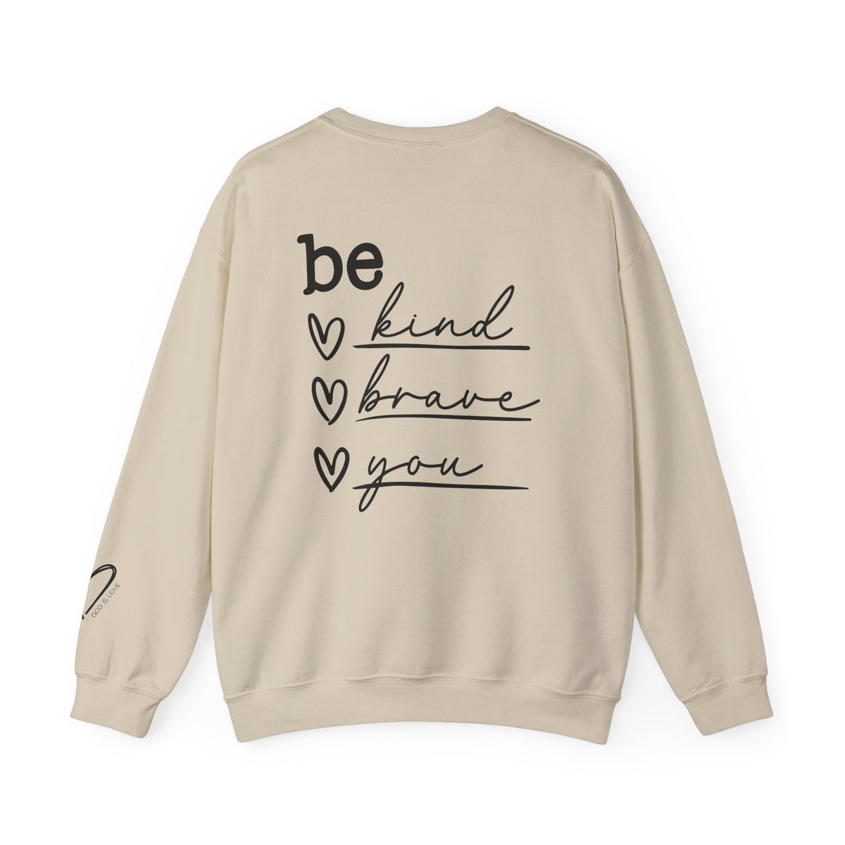 Be Kind Be Brave Be You Crewneck Sweatshirt