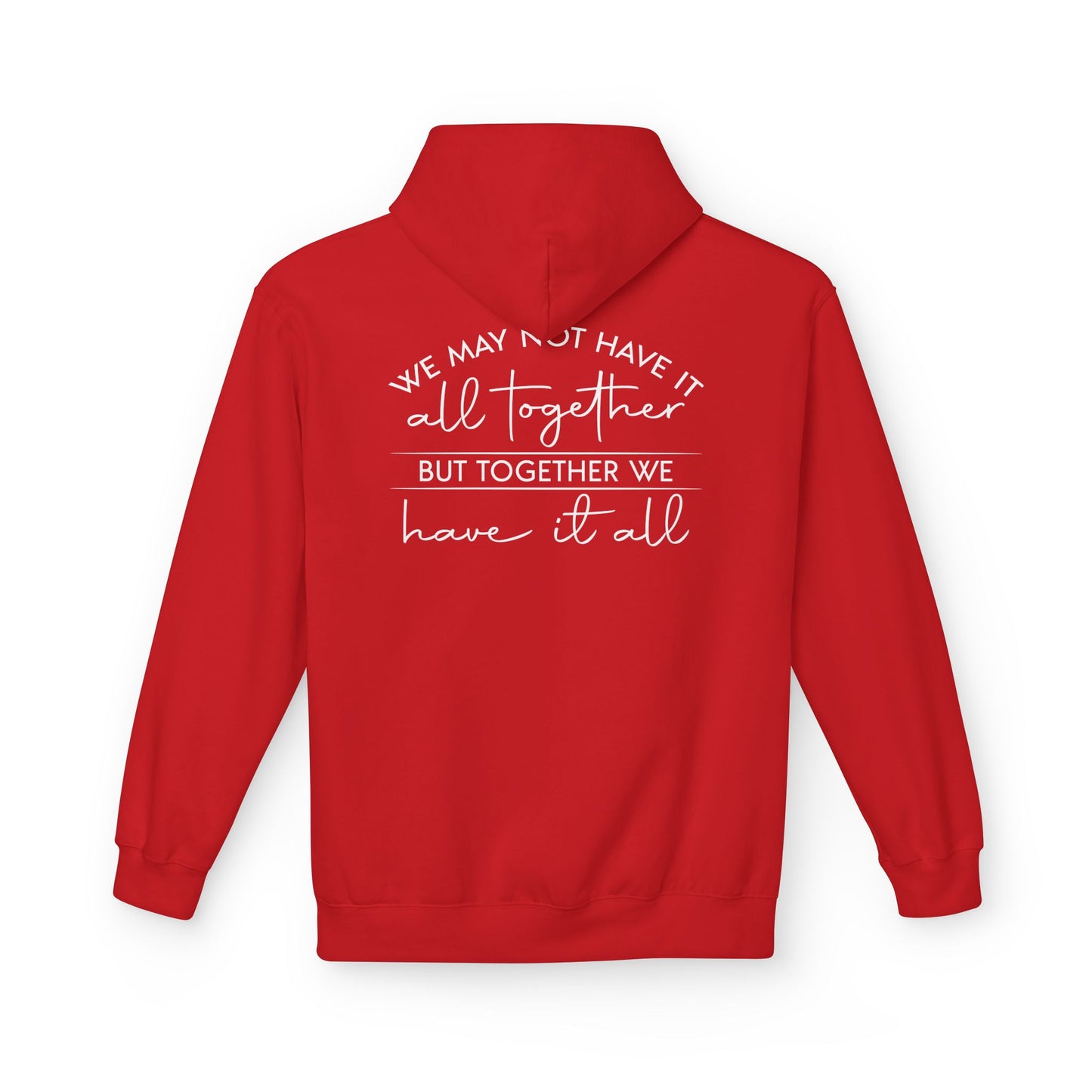 Together We Have It All Motivational Hoodie premium quality