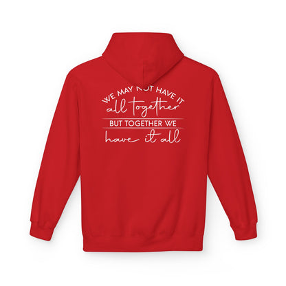 Together We Have It All Motivational Hoodie premium quality