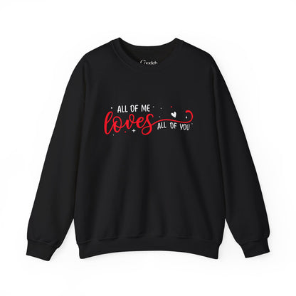 All of Me Loves All of You Crewneck Sweatshirt cotton blend fabric