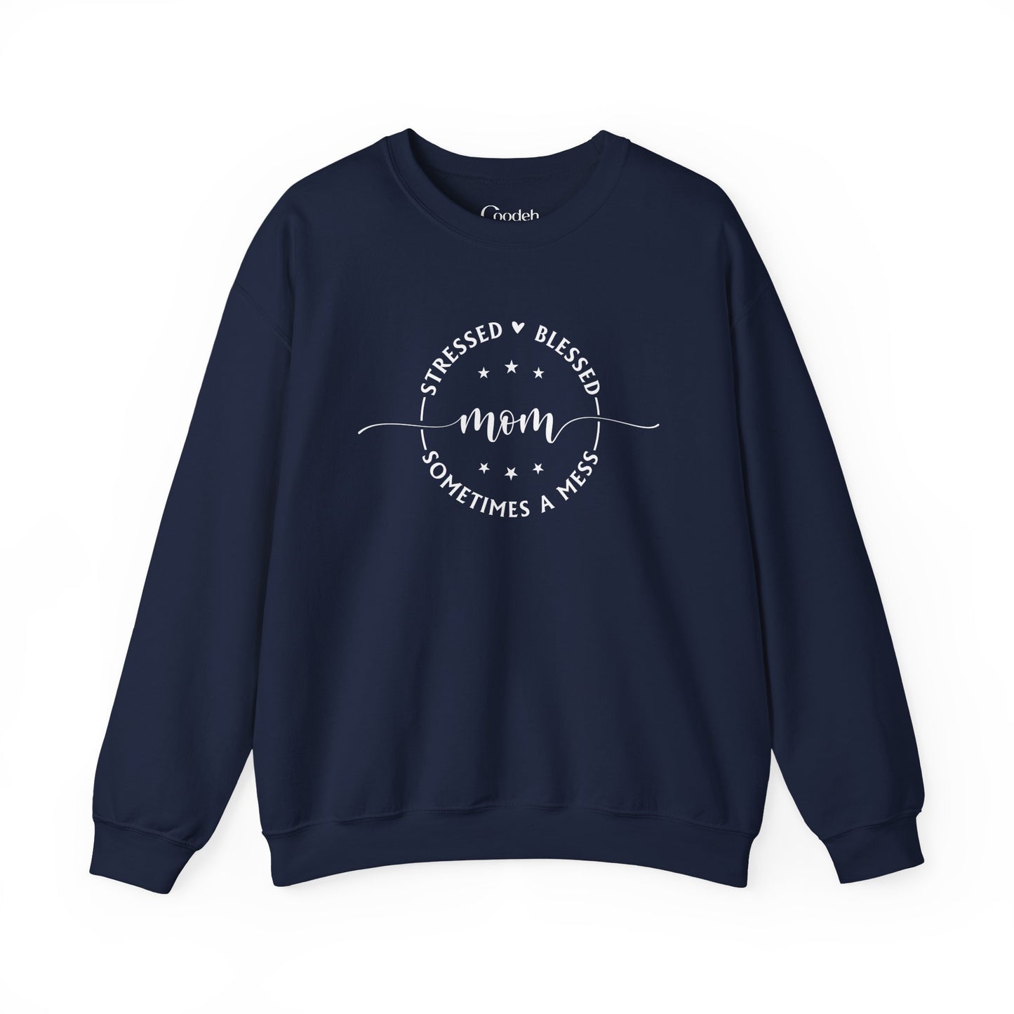 Stressed Blessed Mom Sometimes a Mess Crewneck Sweatshirt soft feel